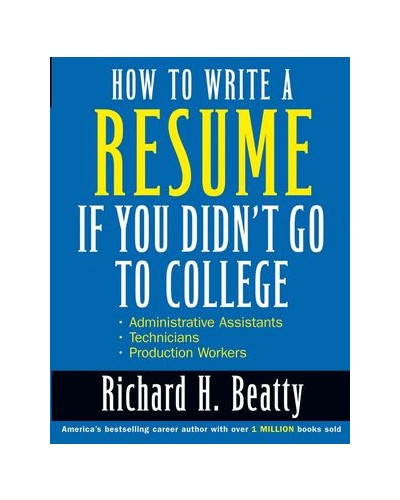 How to Write a Resume If You Didn't Go to College