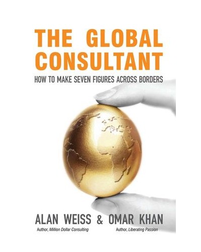 The Global Consultant: How to Make Seven Figures Across Borders