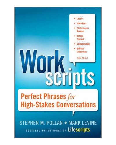 Workscripts: Perfect Phrases for High-Stakes Conversations