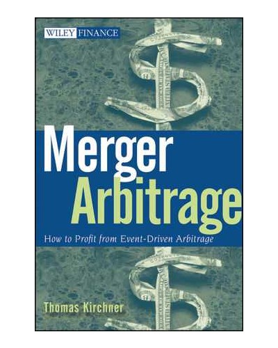 Merger Arbitrage: How to Profit from Event-Driven Arbitrage