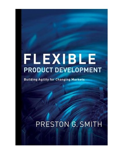 Flexible Product Development: Building Agility for Changing Markets