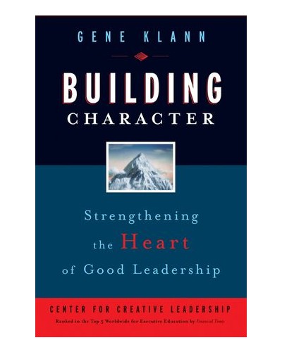 Building Character: Strengthening the Heart of Good Leadership