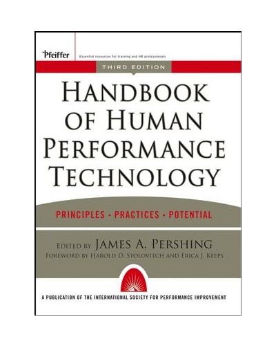 Handbook of Human Performance Technology: Principles, Practices, and Potential, 3rd Edition