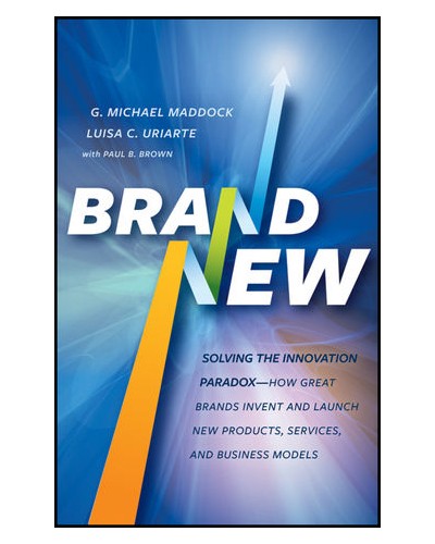 Brand New: Solving the Innovation Paradox -- How Great Brands Invent and Launch New Products, Services, and Business Models