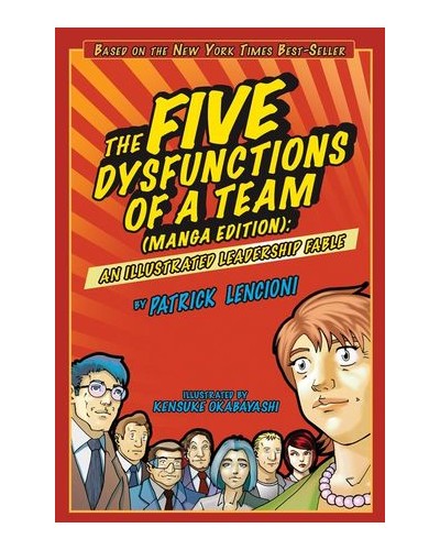 The Five Dysfunctions of a Team: An Illustrated Leadership Fable, Manga Edition