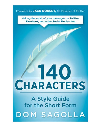 140 Characters: A Style Guide for the Short Form