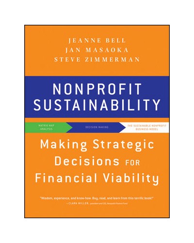 Nonprofit Sustainability: Making Strategic Decisions for Financial Viability