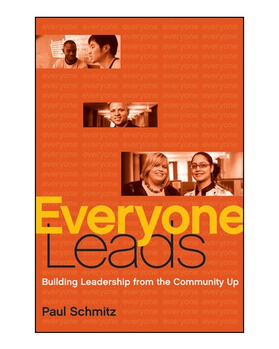 Everyone Leads: Building Leadership from the Community Up