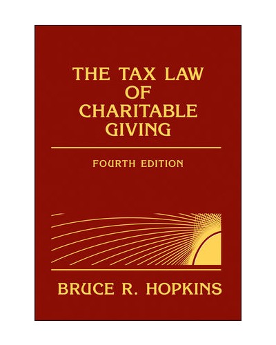 The Tax Law of Charitable Giving, 4th Edition