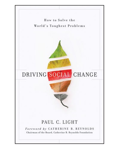 Driving Social Change: How to Solve the World's Toughest Problems