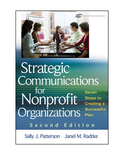 Strategic Communications for Nonprofit Organization: Seven Steps to Creating a Successful Plan, 2nd 