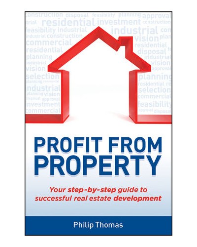 Profit from Property: Your Step-by-Step Guide to Successful Real Estate Development