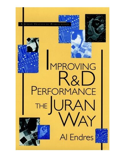 Improving R&D Performance: The Juran Way
