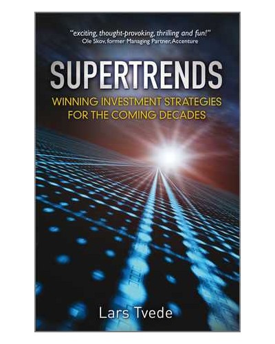 Supertrends: Winning Investment Strategies for the Coming Decades