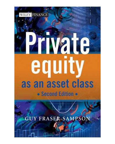 Private Equity as an Asset Class, 2nd Edition