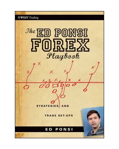 The Ed Ponsi Forex Playbook: Strategies and Trade Set-Ups