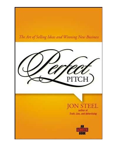 Perfect Pitch: The Art of Selling Ideas and Winning New Business