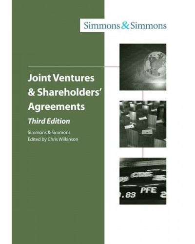 Joint Ventures and Shareholders Agreements, 3rd edition