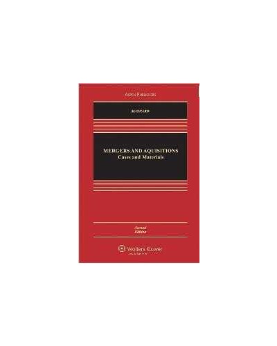 Mergers and Acquisitions: Cases and Materials, Second Edition