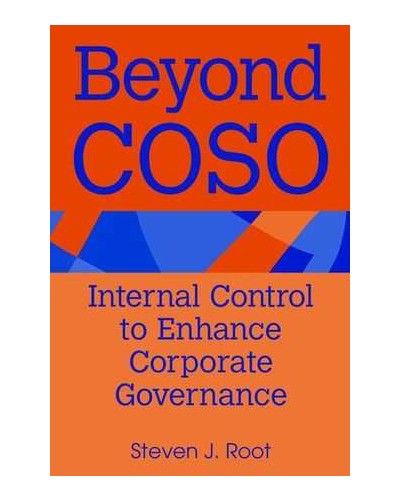 Beyond Coso: Internal Control to Enhance Corporate Governance