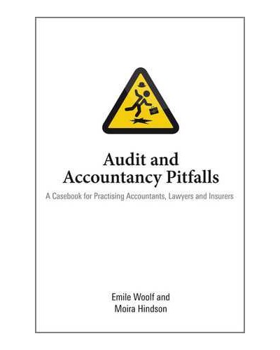 Audit and Accountancy Pitfalls: A Casebook for Practising Accountants, Lawyers and Insurers