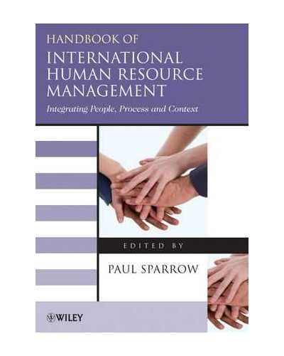 Handbook of International Human Resource Management : Integrating People, Process, and Context