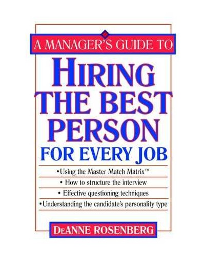 A Manager's Guide to Hiring the Best Person for Every Job
