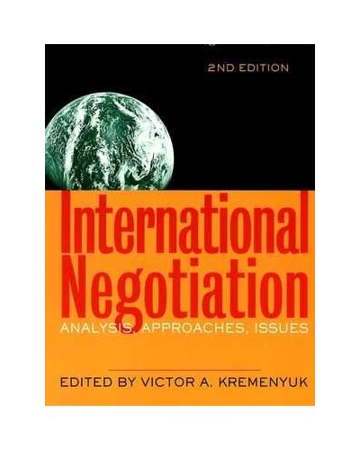 International Negotiation: Analysis, Approaches, Issues, 2nd Edition