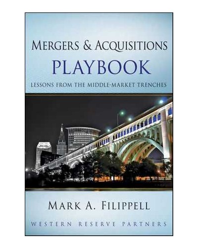 Mergers and Acquisitions Playbook: Lessons from the Middle-Market Trenches