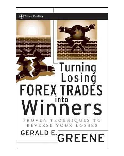 Turning Losing Forex Trades into Winners: Proven Techniques to Reverse Your Losses