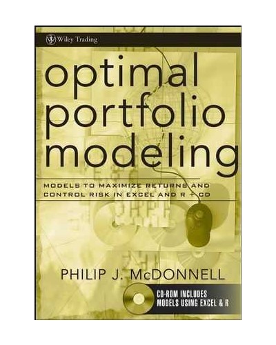 Optimal Portfolio Modeling: Models to Maximize Returns and Control Risk in Excel and R