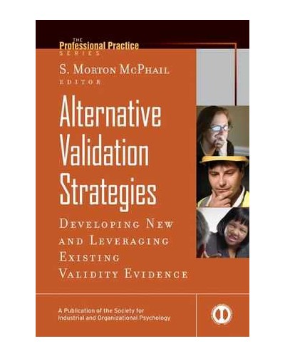 Alternative Validation Strategies: Developing New and Leveraging Existing Validity Evidence