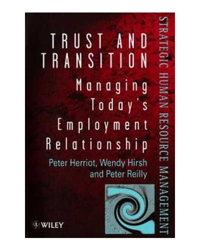 Trust and Transition: Managing Today's Employment Relationship