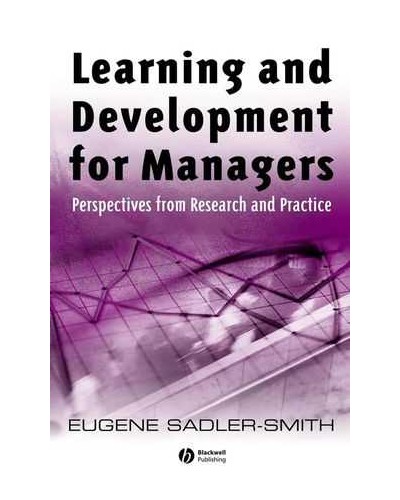Learning and Development for Managers: Perspectives from Research and Practice