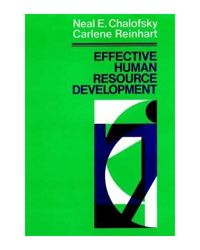 Effective Human Resource Development: How To Build A Strong and Reponsive HRD Function