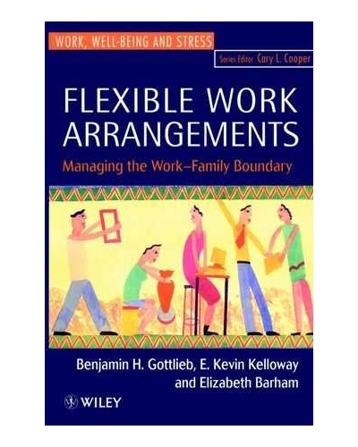 Flexible Work Arrangements: Managing the Work-Family Boundary