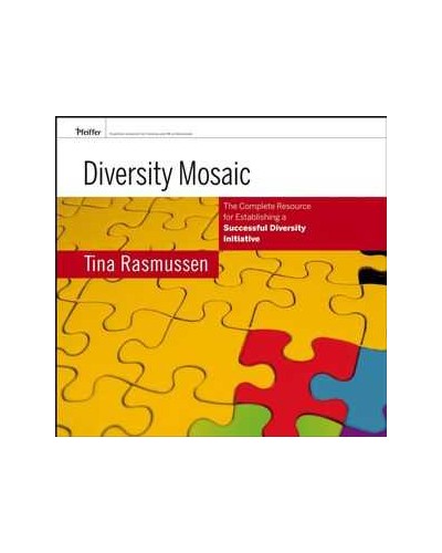 Diversity Mosaic: The Complete Resource for Establishing a Successful Diversity Initiative 
