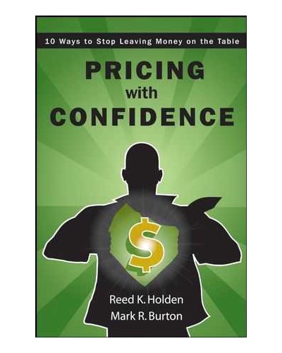 Pricing with Confidence: 10 Ways to Stop Leaving Money on the Table
