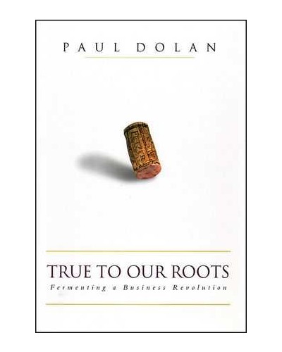 True to Our Roots: Fermenting a Business Revolution