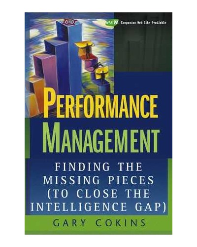Performance Management: Finding the Missing Pieces (to Close the Intelligence Gap