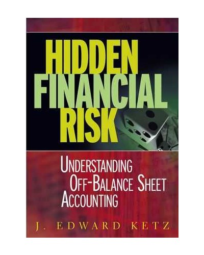 Hidden Financial Risk: Understanding Off-Balance Sheet Accounting