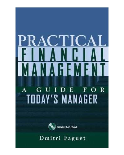 Practical Financial Management: A Guide for Today's Manager
