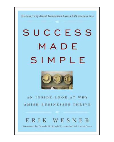 Success Made Simple: An Inside Look at Why Amish Businesses Thrive
