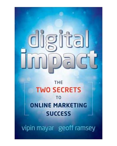 Digital Impact: The Two Secrets to Online Marketing Success