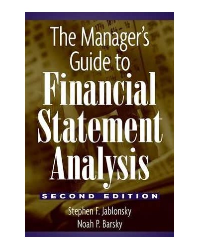 The Manager's Guide to Financial Statement Analysis, 2nd Edition