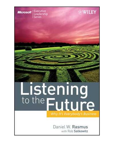 Listening to the Future: Why It's Everybody's Business