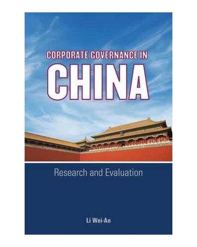 Corporate Governance in China : Research and Evaluation