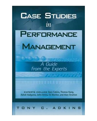 Case Studies in Performance Management: A Guide from the Experts