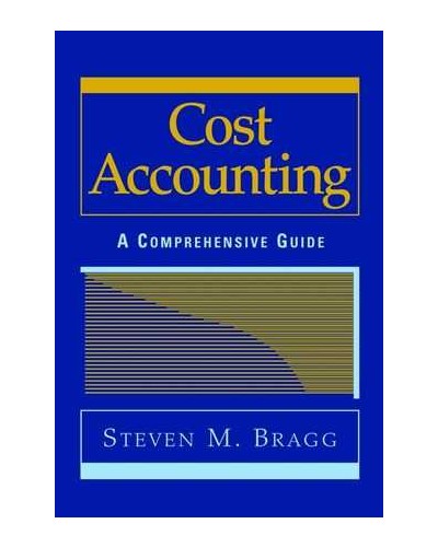 Cost Accounting: A Comprehensive Guide