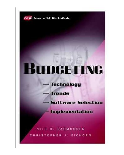 Budgeting: Technology, Trends, Software Selection, and Implementation